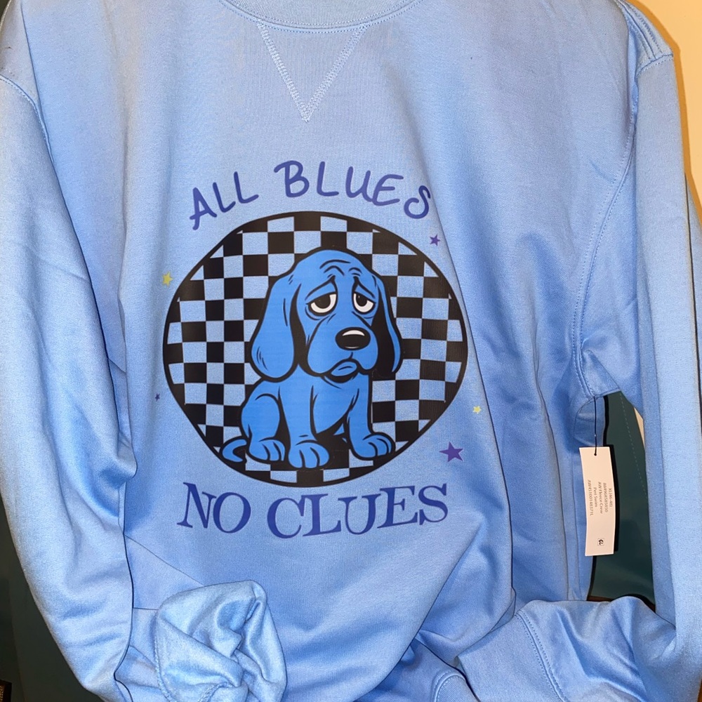 ALL BLUES NO CLUES Sweatshirt